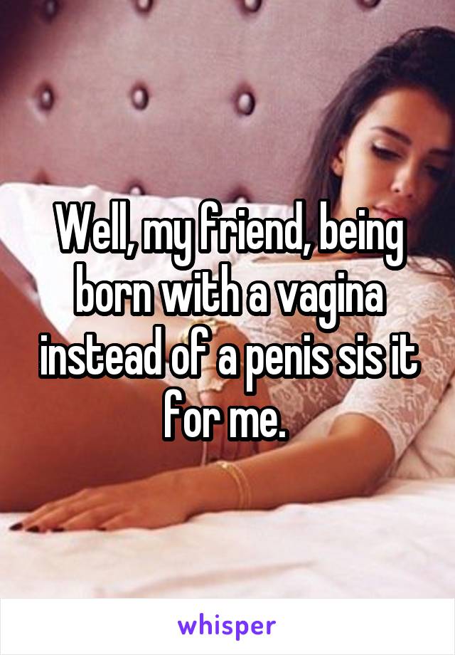 Born With Vagina And Penis